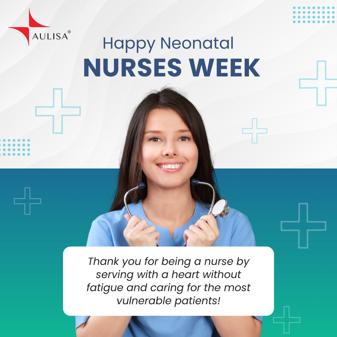 Celebrating Neonatal Nurses Week Honoring the Heroes of the NICU Aulisa Medical USA, Inc.